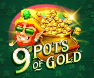 9 Pots Of Gold